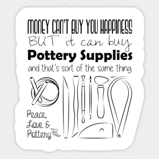 Pottery Supplies = Happiness Sticker